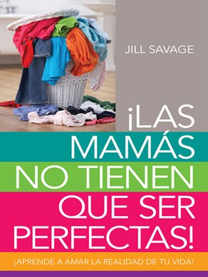 cover image of Las mamás no tienen que ser perfectas